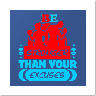 Be stronger than your excuses 2 Posters and Art